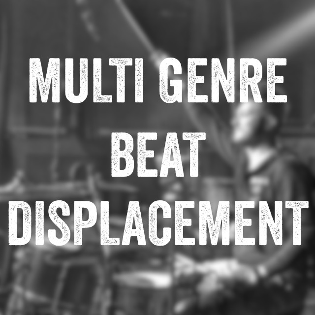 Multi Genre Beat Displacement