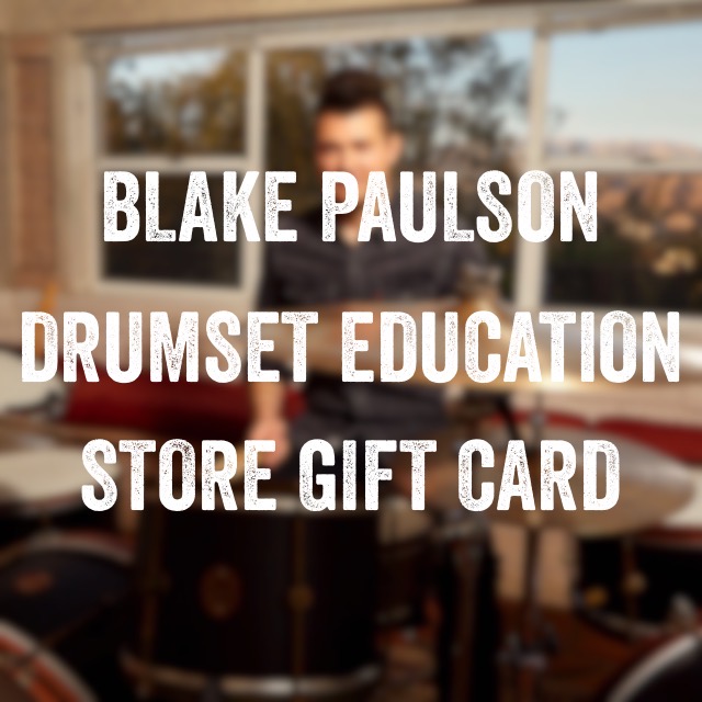 Blake Paulson Drumset Education Store Gift Card